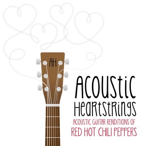 Album Acoustic Guitar Renditions of Red Hot Chili Peppers from Acoustic Heartstrings