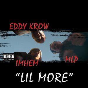 อัลบัม LiL More (feat. IMHEM & MLP) (Explicit) ศิลปิน Eddy Krow