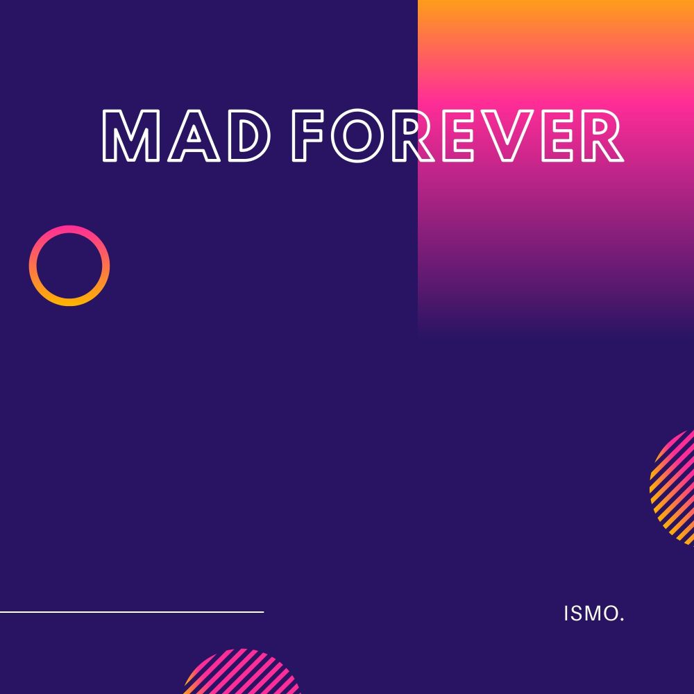 Mad Forever