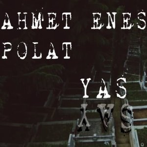 ดาวน์โหลดและฟังเพลง Yas พร้อมเนื้อเพลงจาก Ahmet Enes Polat