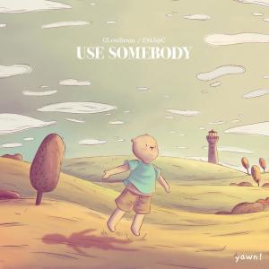 Album Use Somebody oleh GLowBrain