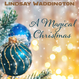 อัลบัม A Magical Christmas ศิลปิน Lindsay Waddington