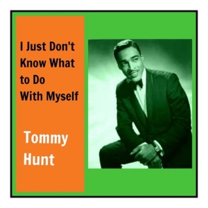 收聽Tommy Hunt的I Just Don't Know What to Do with Myself歌詞歌曲