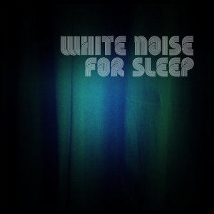 ดาวน์โหลดและฟังเพลง White Noise for Sleep พร้อมเนื้อเพลงจาก White Noise Recorders