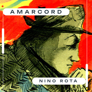 Nino Rota的專輯Amarcord - The Film Music of Nino Rota