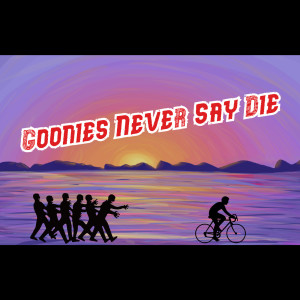 Goonies Never Say Die (Explicit) dari Proctor