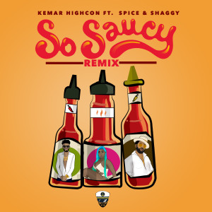 Album So Saucy (Remix) [feat. Spice & Shaggy] oleh Kemar Highcon