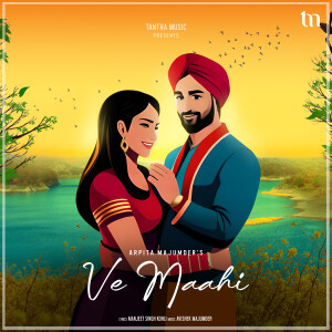 收聽Arpita Majumder的Ve Maahi歌詞歌曲