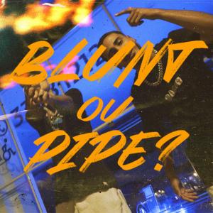 Dengarkan Blunt ou Pipe? (Explicit) lagu dari Reis dengan lirik