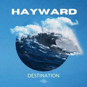 Listen to Destination song with lyrics from Hayward