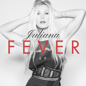 收聽Juliana的Fever歌詞歌曲