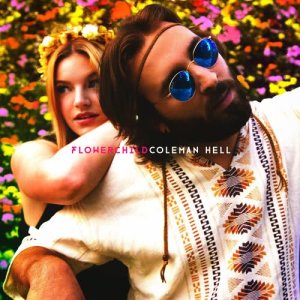 收聽Coleman Hell的Flowerchild歌詞歌曲