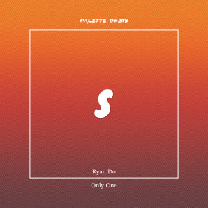 Listen to Only One (feat. Ryan Do) song with lyrics from SOUND PALETTE