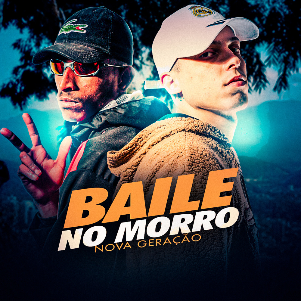 Baile no Morrão / Nova Geração (Explicit)