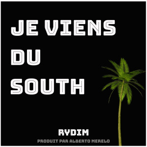 Listen to Je viens du south song with lyrics from Rydim
