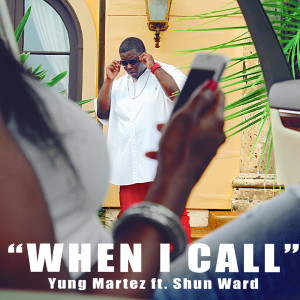 When I Call (feat. Shun Ward) (Explicit)