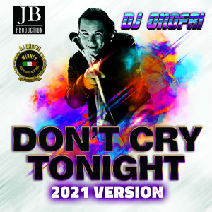 Listen to Don't Cry Tonight song with lyrics from DJ Onofri