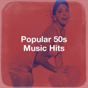 Album Popular 50s Music Hits oleh Music from the 40s & 50s