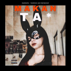 Listen to makan ta* song with lyrics from mawareu