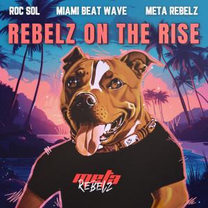 Roc Sol的專輯Rebelz On The Rise
