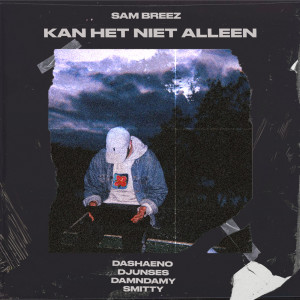 Listen to Kan Het Niet Alleen Pt.2 song with lyrics from Sam Breez