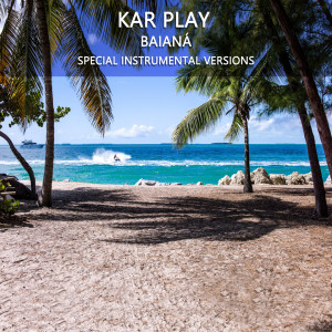 Listen to Baianá (Edit Instrumental Mix) song with lyrics from Kar Play