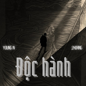 Listen to Độc Hành song with lyrics from Young N