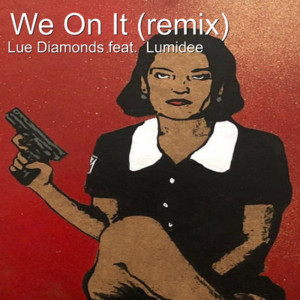 Album We on It (Remix) (Explicit) oleh Lumidee