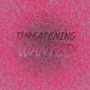 Various的专辑Threatening Wanted