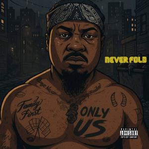 Krayze White的專輯Never Fold (Explicit)