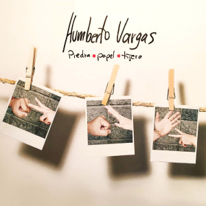 ดาวน์โหลดและฟังเพลง Piedra, Papel, Tijera พร้อมเนื้อเพลงจาก Humberto Vargas