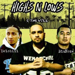 YeloHill的專輯Highs N Lows (feat. Yelohill & Blu Noze) [Explicit]