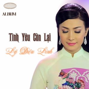 Tình Yêu Còn Lại dari Ly Dieu Linh