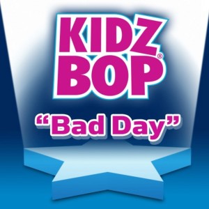 收聽Kidz Bop Kids的Bad Day歌詞歌曲