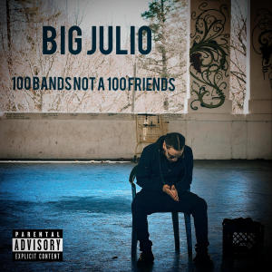 อัลบัม 100Bands (Explicit) ศิลปิน Big Julio