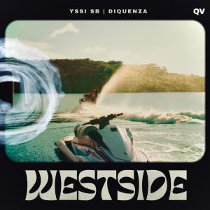 ดาวน์โหลดและฟังเพลง Westside (Explicit) พร้อมเนื้อเพลงจาก Yssi SB