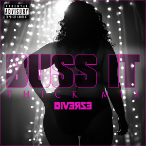 Album Buss It (Thick Mix) [Explicit] from Diverze