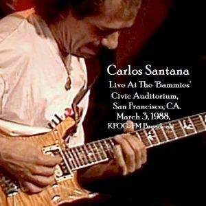 Album Cloud Nine - Live At The 'Bammies' Civic Auditorium, San Francisco, CA. March 3rd 1988, KFOG-FM Broadcast (Remastered) from Carlos Santana