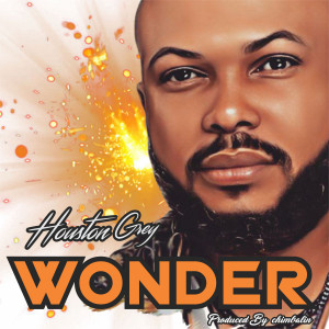 收聽Houston Grey的Wonder歌詞歌曲