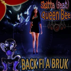 Album Back Fi a Bruk (feat. Queen Bee) from Queen Bee
