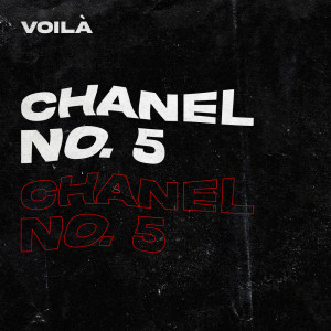 Listen to Chanel No. 5 song with lyrics from Voila