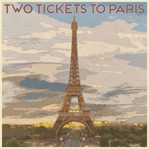 ดาวน์โหลดและฟังเพลง Two Tickets to Paris (Remastered 2014) พร้อมเนื้อเพลงจาก Orchestra & Chorus