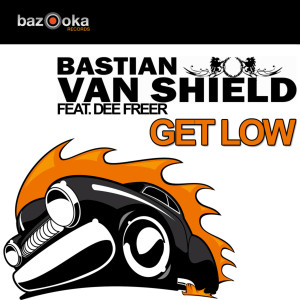 ดาวน์โหลดและฟังเพลง Get Low (Original Mix) พร้อมเนื้อเพลงจาก Bastian Van Shield