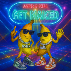 收聽아스터的Get Naked歌詞歌曲