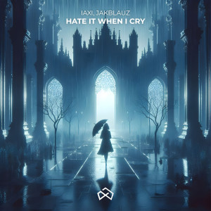 อัลบัม Hate It When I Cry ศิลปิน Jakblauz