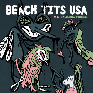 อัลบัม Beach Tits Usa - EP (Explicit) ศิลปิน Lil Disappointing