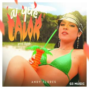 ดาวน์โหลดและฟังเพลง Aí Que Calor พร้อมเนื้อเพลงจาก Andy Flores