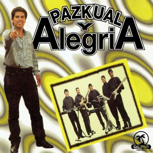 收聽Paskual y Su Alegria的Asi Te Quiero歌詞歌曲