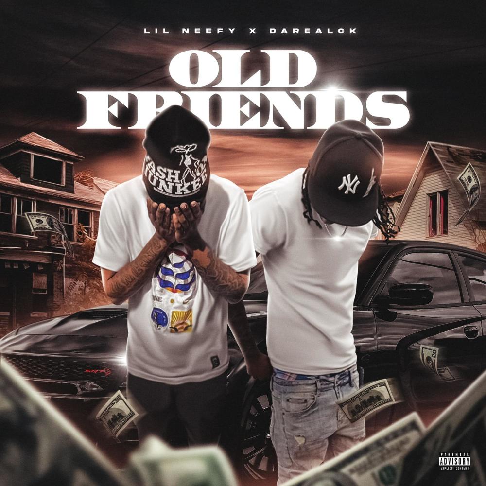 OLD FRIENDS (feat. Lil Neefy 17) (Explicit)