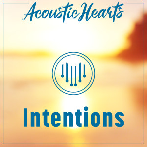 收聽Acoustic Hearts的Intentions歌詞歌曲